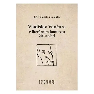 Vladislav Vančura v literárním kontextu 20. století