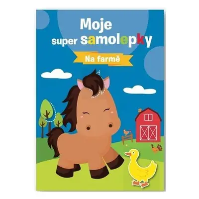 Moje super samolepky Na farmě