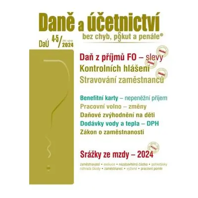 Daně a účetnictví bez chyb, pokut a penále 4-5/2024