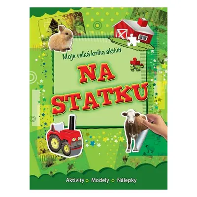 Moje velká kniha aktivit Na statku