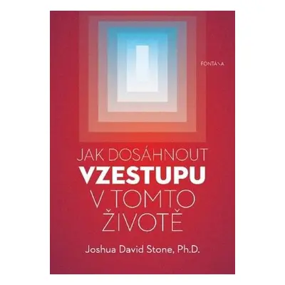 Jak dosáhnout vzestupu v tomto životě