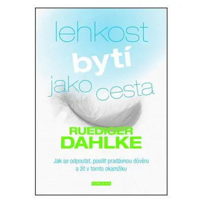 Lehkost bytí jako cesta