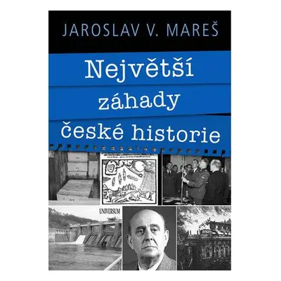 Největší záhady české historie