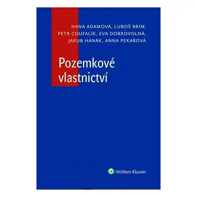 Pozemkové vlastnictví - Adamová Hana, Brim Luboš, Coufalík Petr, Dobrovolná Eva,, Vázaná