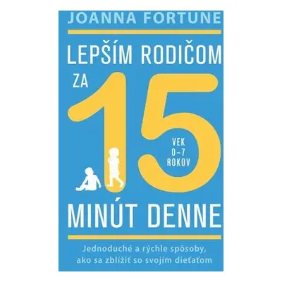 Lepším rodičom za 15 minút denne