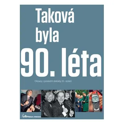 Taková byla 90. léta