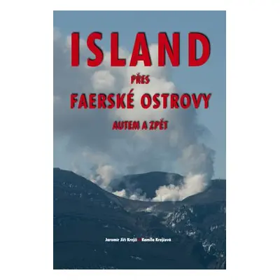 Island přes Faerské ostrovy autem a zpět