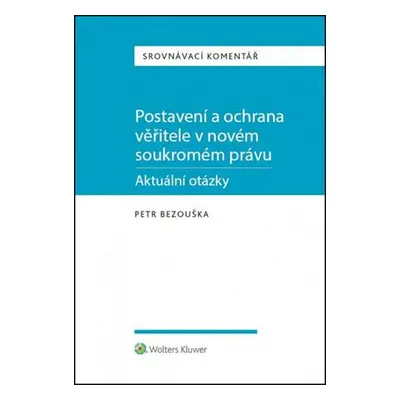 Postavení a ochrana věřitele v novém soukromém právu