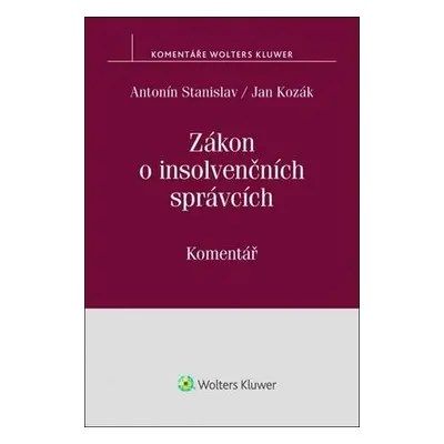 Zákon o insolvenčních správcích - Kozák Jan, Stanislav Antonín