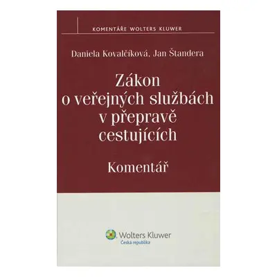 Zákon o veřejných službách v přepravě cestujících Komentář - Kovalčíková Daniela, Štandera Jan