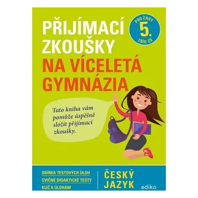 Přijímací zkoušky na víceletá gymnázia Český jazyk