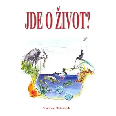 Jde o život?