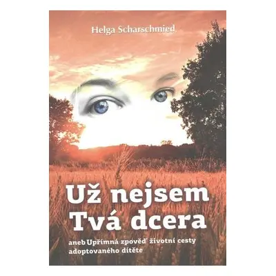 Už nejsem Tvá dcera