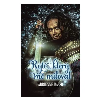 Rytíř, který mě miloval