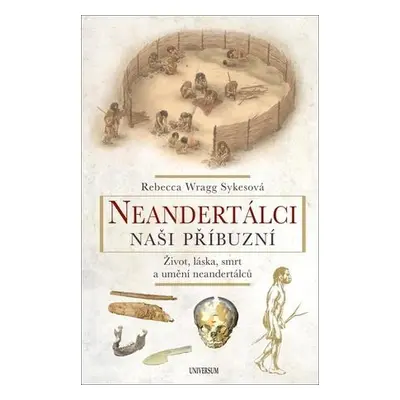 Neandertálci Naši příbuzní