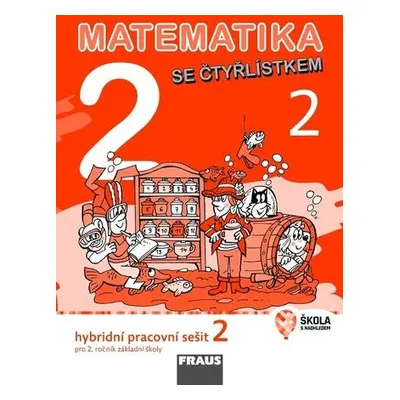 Matematika se Čtyřlístkem 2/2 Hybridní pracovní sešit