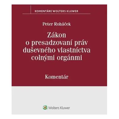 Zákon o presadzovaní práv duševného vlastníctva colnými orgánmi