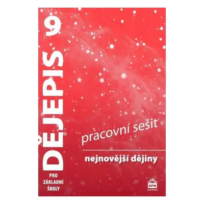 Dějepis 9 pro základní školy Nejnovější dějiny Pracovní sešit