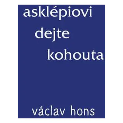 Asklépiovi dejte kohouta