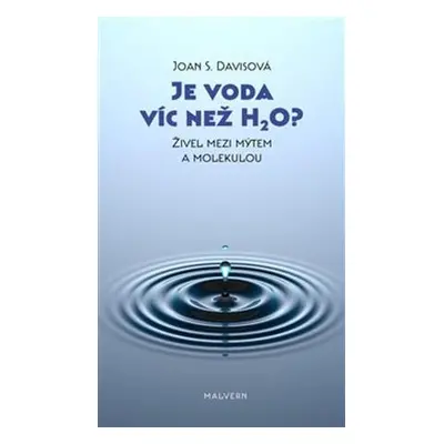 Je voda víc než H2O?