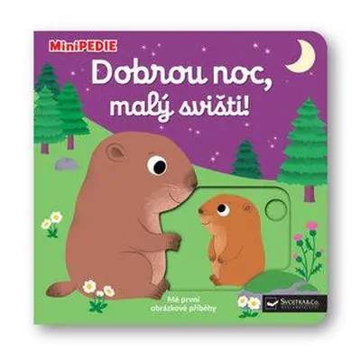 Dobrou noc, malý svišti!