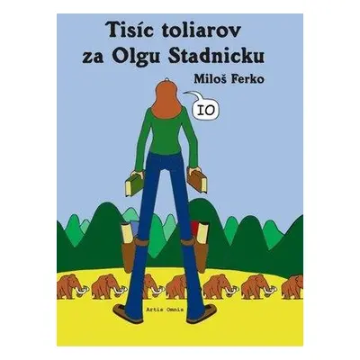 Tisíc toliarov za Olgu Stadnicku