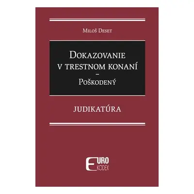 Dokazovanie v trestnom konaní Poškodený