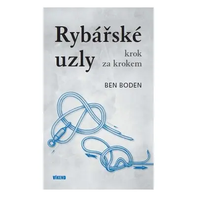 Rybářské uzly krok za krokem