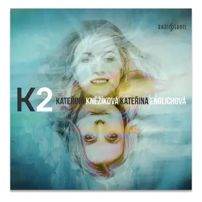 K2: Kateřina Kněžíková Kateřina Englichová CD