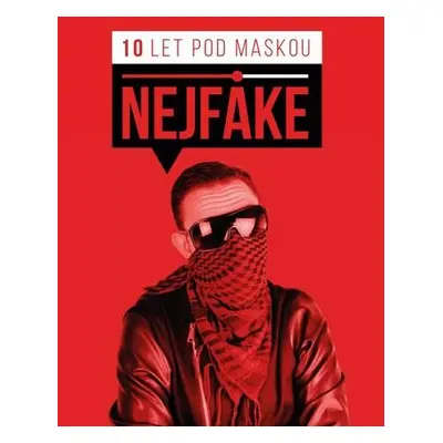 Nejfake 10 let pod maskou