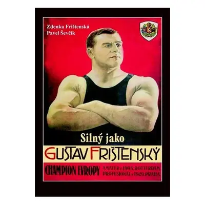 Silný jako Gustav Frištenský - Frištenská Zdenka