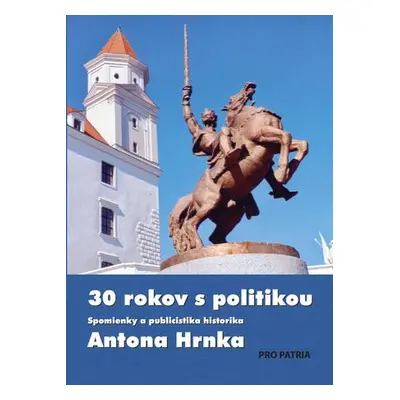 30 rokov s politikou