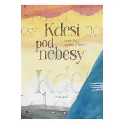 Kdesi pod nebesy