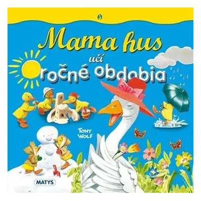 Mama hus učí ročné obdobia