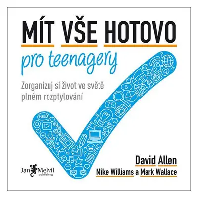 Mít vše hotovo pro teenagery - Mike Williams, David Allen, Mark Wallace