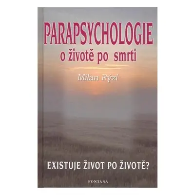 Parapsychologie o životě po smrti