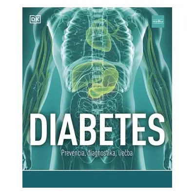 Diabetes Prevencia, diagnostika, liečba