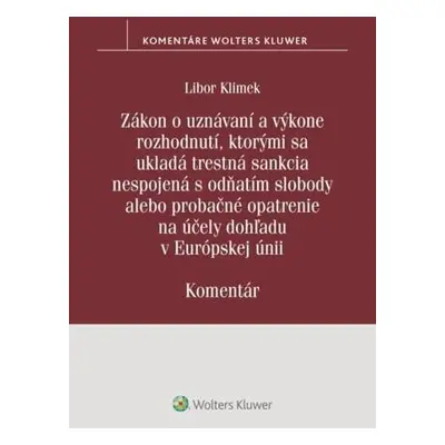 Zákon o uznávaní a výkone rozhodnutí, ktorými sa ukladá trestná sankcia