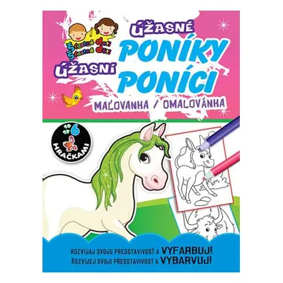 Úžasné poníky Úžasní poníci, maľovanka / omalovánka