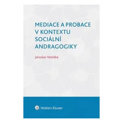 Mediace a probace v kontextu sociální andragogiky