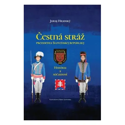 Čestná stráž prezidenta Slovenskej republiky