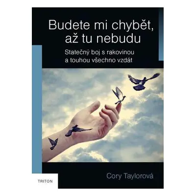 Budete mi chybět, až tu nebudu