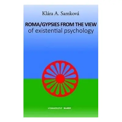 Roma/Gypsies from the View of Existential Psychology