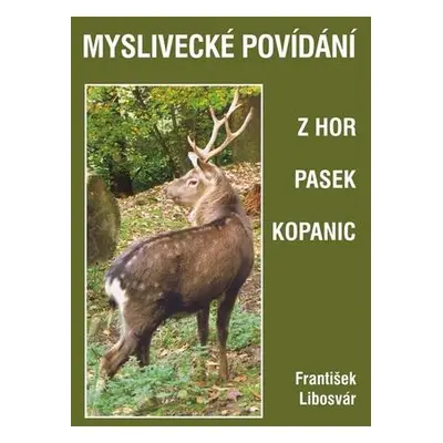 Myslivecké povídání z hor pasek kopanic