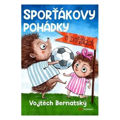 Sporťákovy pohádky o zvířátkách