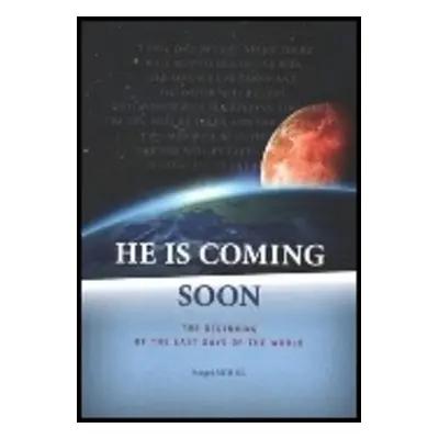 He Is Coming Soon