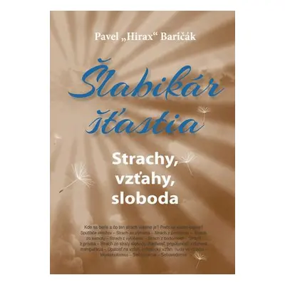 Šlabikár šťastia Strachy, vzťahy, sloboda