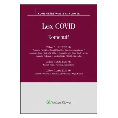 Lex COVID č. 191/2020 Sb., č. 209/2020 Sb., č. 210/2020 Sb. - komentář - Antonín Draštík