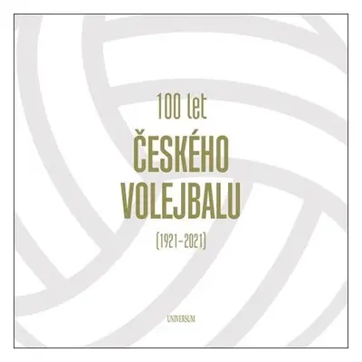 100 let českého volejbalu 1921–2021