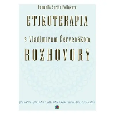 Etikoterapia s Vladimírom Červenákom Rozhovory